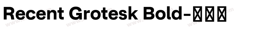 Recent Grotesk Bold字体转换